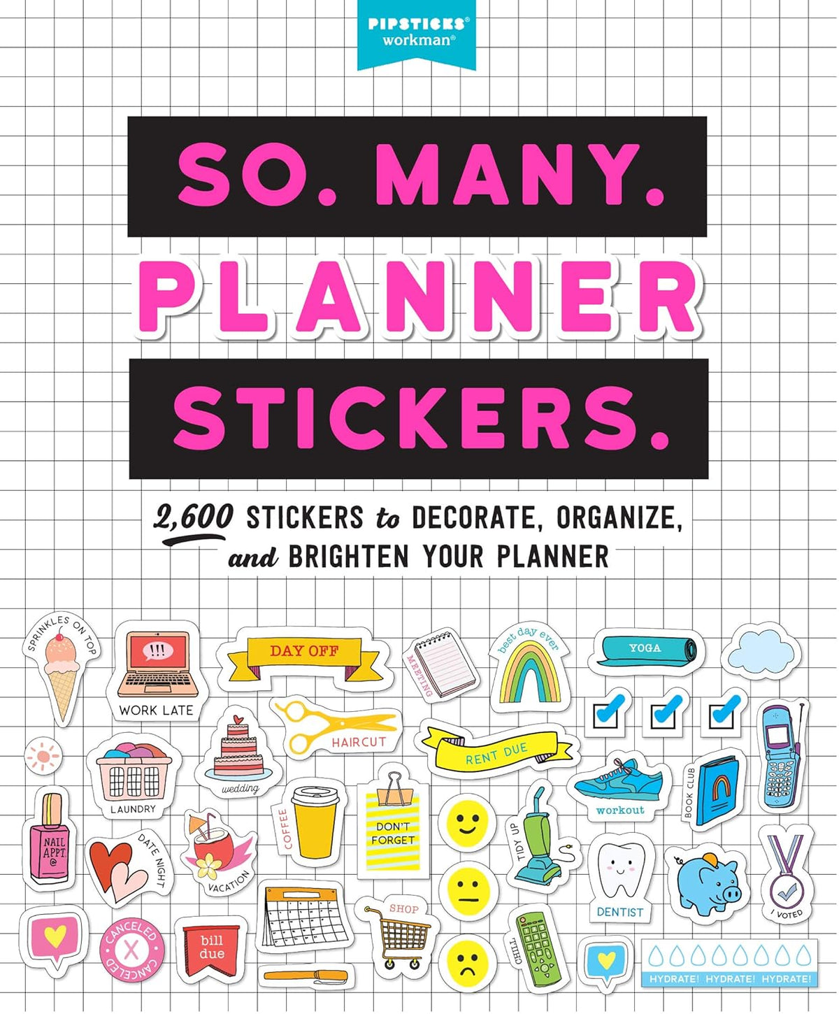 So. Many. Planner Stickers.: 2,600 Stickers to Decorate, Organize, and Brighten Your Planner (So. Many. Stickers.)